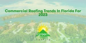 Commercial Roofing Trends in Florida for 2023