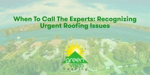 When to Call the Experts: Recognizing Urgent Roofing Issues