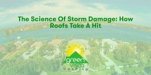 The Science of Storm Damage: How Roofs Take a Hit